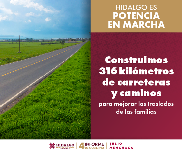 316 km de Carreteras - Cuarto Informe Hidalgo